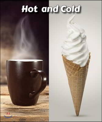 Hot and Cold