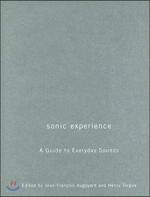 Sonic Experience: A Guide to Everyday Sounds