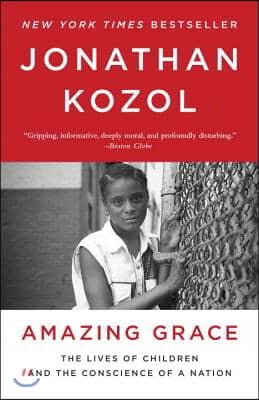 Amazing Grace: The Lives of Children and the Conscience of a Nation