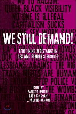 We Still Demand!: Redefining Resistance in Sex and Gender Struggles