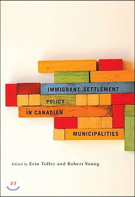 Immigrant Settlement Policy in Canadian Municipalities, 1