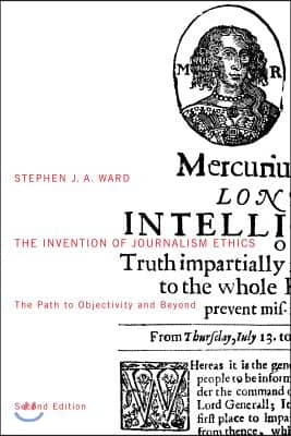 The Invention of Journalism Ethics, First Edition, 38: The Path to Objectivity and Beyond