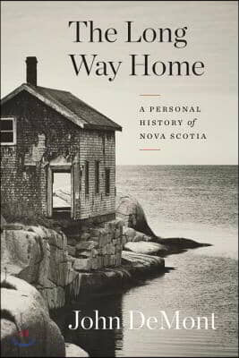 The Long Way Home: A Personal History of Nova Scotia