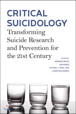 Critical Suicidology: Transforming Suicide Research and Prevention for the 21st Century