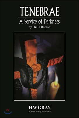 Tenebrae -- A Service of Darkness: Conductor Score