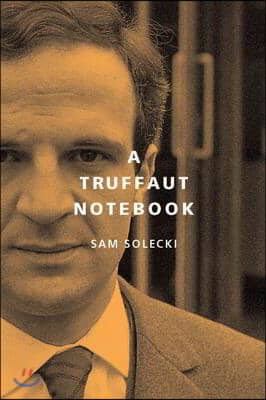 A Truffaut Notebook