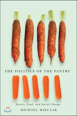 The Politics of the Pantry: Stories, Food, and Social Change