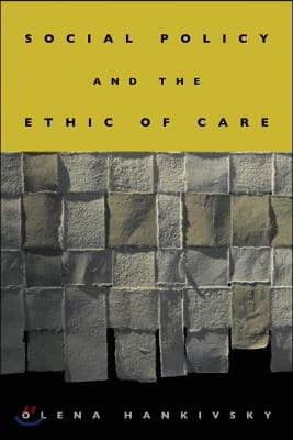 Social Policy and the Ethic of Care