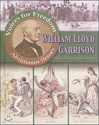 William Lloyd Garrison: A Radical Voice Against Slavery