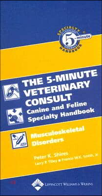 The Five-Minute Veterinary Consult Canine and Feline Specialty Handbook