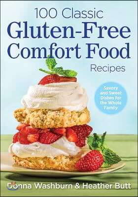 100 Classic Gluten-Free Comfort Food Recipes