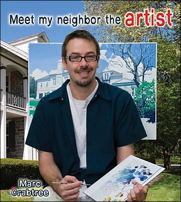 Meet My Neighbor, the Artist