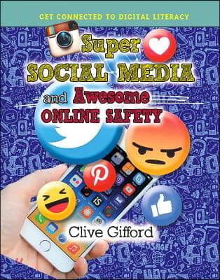 Super Social Media and Awesome Online Safety