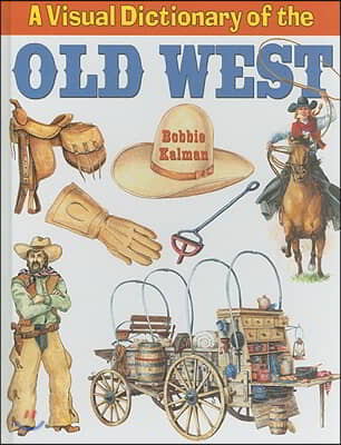 A Visual Dictionary of the Old West