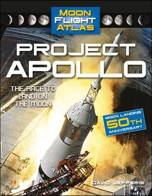 Project Apollo: The Race to Land on the Moon: The Race to Land on the Moon