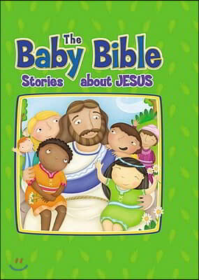 Baby Bible: Stories about Jesus