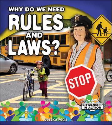 Why Do We Need Rules and Laws?