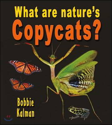 What Are Nature&#39;s Copycats?