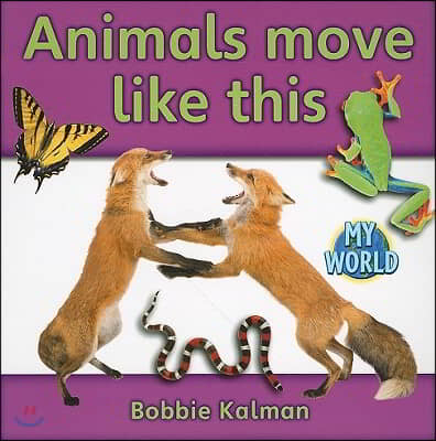 Animals Move Like This