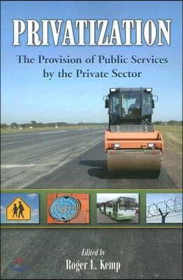 Privatization: The Provision of Public Services by the Private Sector