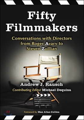 Fifty Filmmakers: Conversations with Directors from Roger Avary to Steven Zaillian