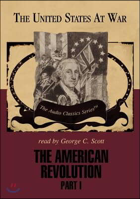 The American Revolution, Part 1 Lib/E