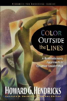 Color Outside the Lines: A Revolutionary Approach to Creative Leadership