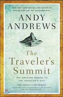 The Traveler's Summit: The Remarkable Sequel to the Traveler's Gift