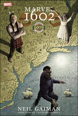 Marvel 1602: 10th Anniversary Edition