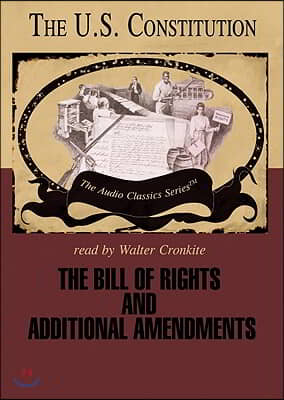 The Bill of Rights and Additional Amendments