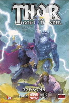 Thor: God Of Thunder Volume 2 - Godbomb (marvel Now)