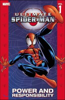 Ultimate Spider-Man Vol. 1: Power &amp; Responsibility [New Printing]
