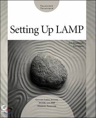 Setting Up Lamp: Getting Linux, Apache, MySQL, and PHP Working Together