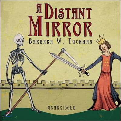 A Distant Mirror: The Calamitous 14th Century