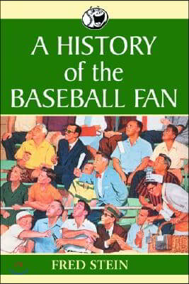 A History of the Baseball Fan