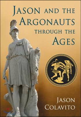 Jason and the Argonauts Through the Ages