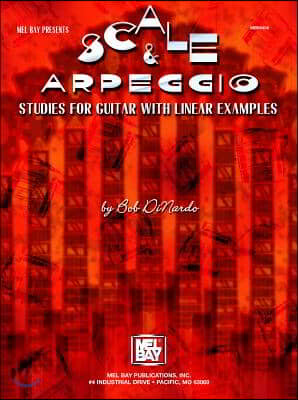 Scale & Arpeggio Studies for Guitar with Linear Examples