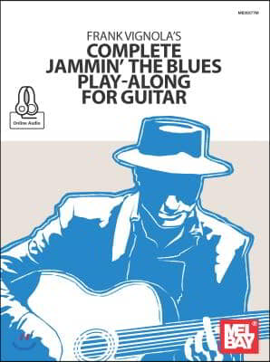 Frank Vignola&#39;s Complete Jammin&#39; the Blues Play-Along for Guitar