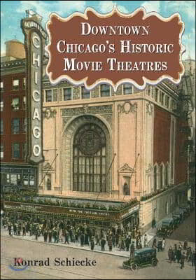 Downtown Chicago&#39;s Historic Movie Theatres