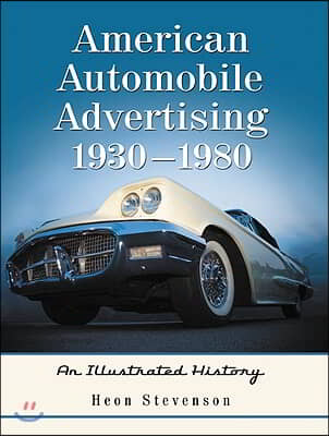 American Automobile Advertising, 1930-1980