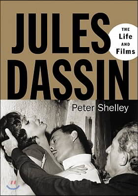 Jules Dassin: The Life and Films