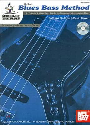 Blues Bass Method: An Essential Study of Blues Bass for the Beginning to Intermediate Player [With CD]