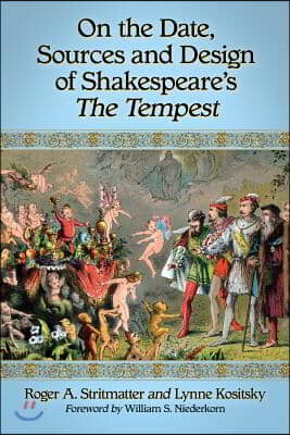 On the Date, Sources and Design of Shakespeare&#39;s The Tempest