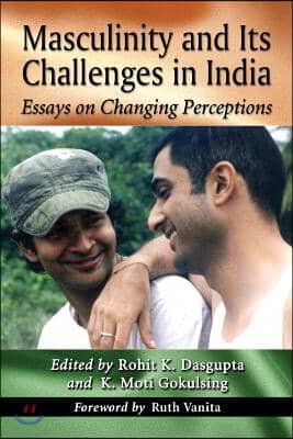 Masculinity and Its Challenges in India: Essays on Changing Perceptions