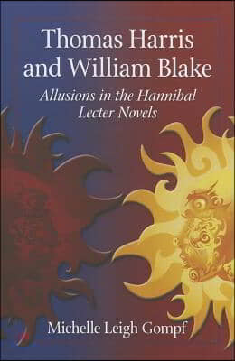 Thomas Harris and William Blake: Allusions in the Hannibal Lecter Novels