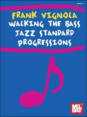 Frank Vignola Walking the Bass Jazz Standard Progressions