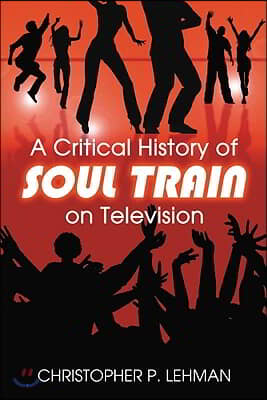 A Critical History of Soul Train on Television