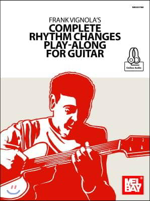 Frank Vignola&#39;s Complete Rhythm Changes Play-Along for Guitar