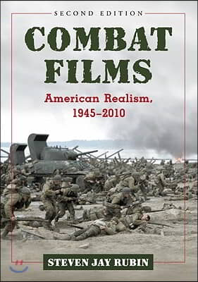 Combat Films: American Realism, 1945-2010, 2d ed.