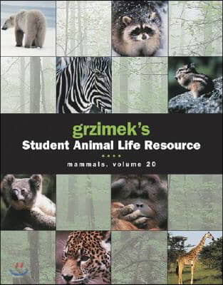 Grzimek&#39;s Student Animal Life Resource: Mammals, 5 Volume Set